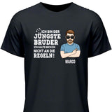 Bruder halte mich eh nicht an die Regeln - Personalisierbares T-Shirt