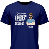 Bruder halte mich eh nicht an die Regeln - Personalisierbares T-Shirt