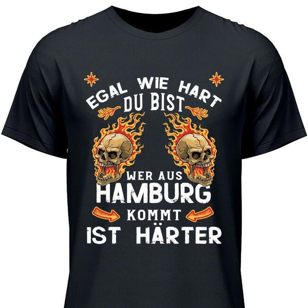 Egal wie hart du bist - Personalisierbares T-Shirt