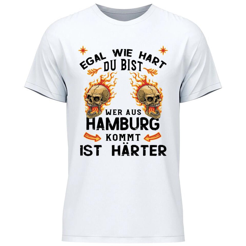 Egal wie hart du bist - Personalisierbares T-Shirt