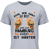 Egal wie hart du bist - Personalisierbares T-Shirt