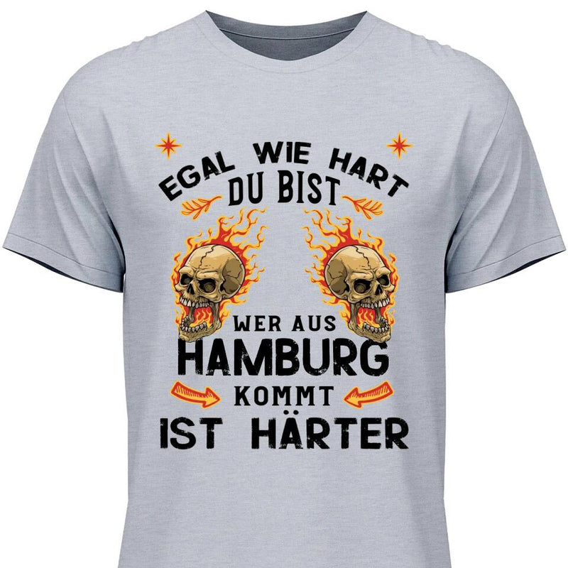 Egal wie hart du bist - Personalisierbares T-Shirt