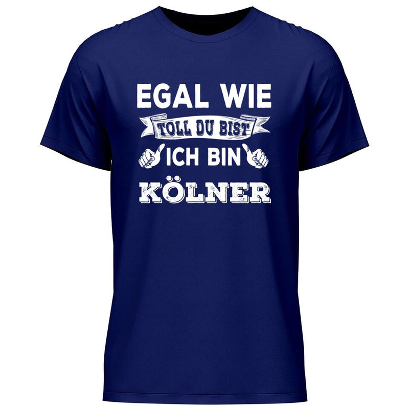 Egal wie toll du bist - Personalisierbares T-Shirt