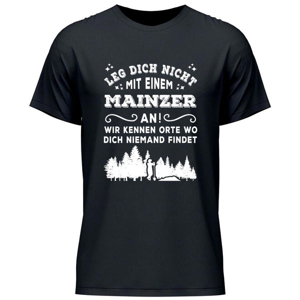 Wir kennen Orte wo dich niemand findet - Personalisierbares T-Shirt