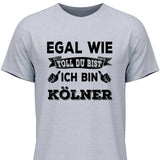 Egal wie toll du bist - Personalisierbares T-Shirt