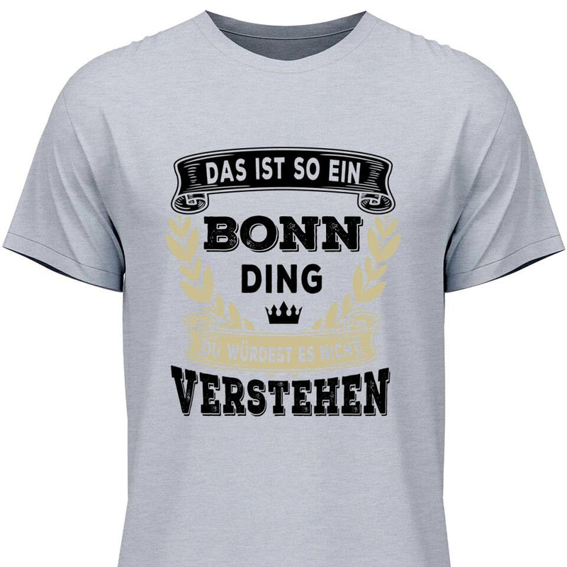 Du würdest es nicht verstehen - Personalisierbares T-Shirt