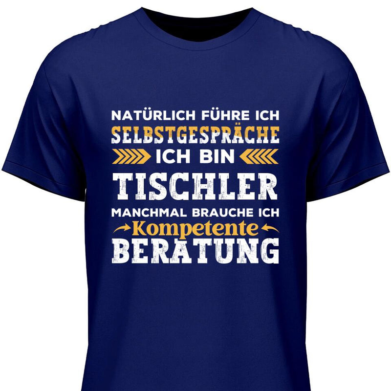 Natürlich führe ich Selbstgespräche- Personalisierbares T-Shirt