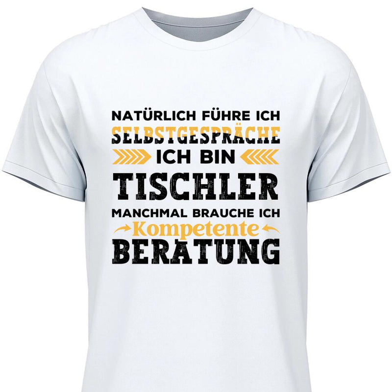 Natürlich führe ich Selbstgespräche- Personalisierbares T-Shirt