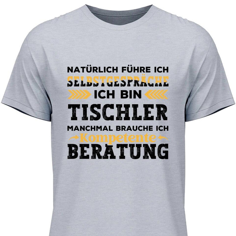 Natürlich führe ich Selbstgespräche- Personalisierbares T-Shirt