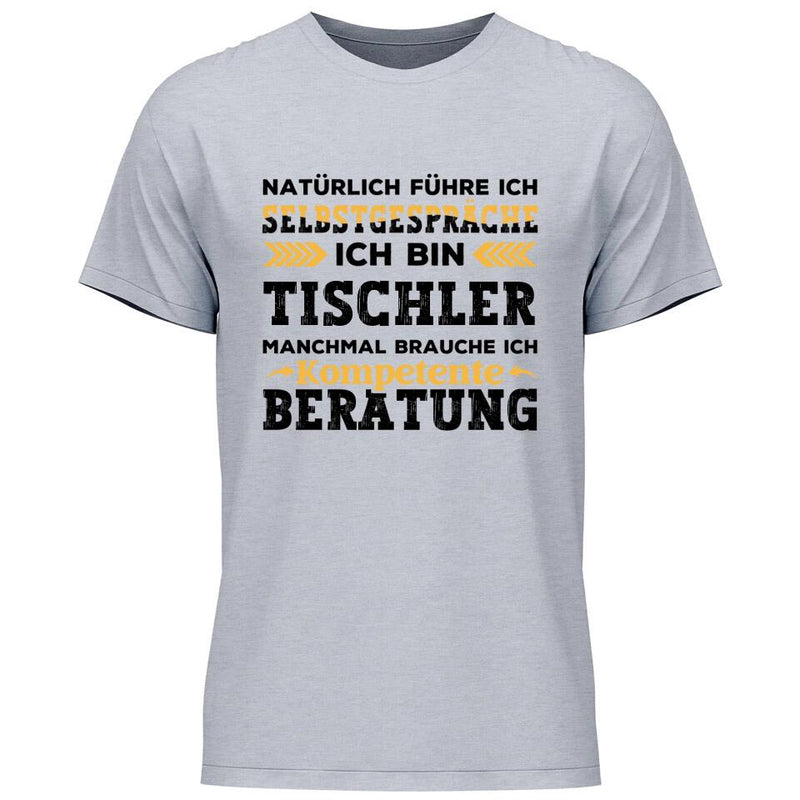 Natürlich führe ich Selbstgespräche- Personalisierbares T-Shirt