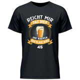 Reicht mir das Bier Geburtstag - Personalisierbares T-Shirt