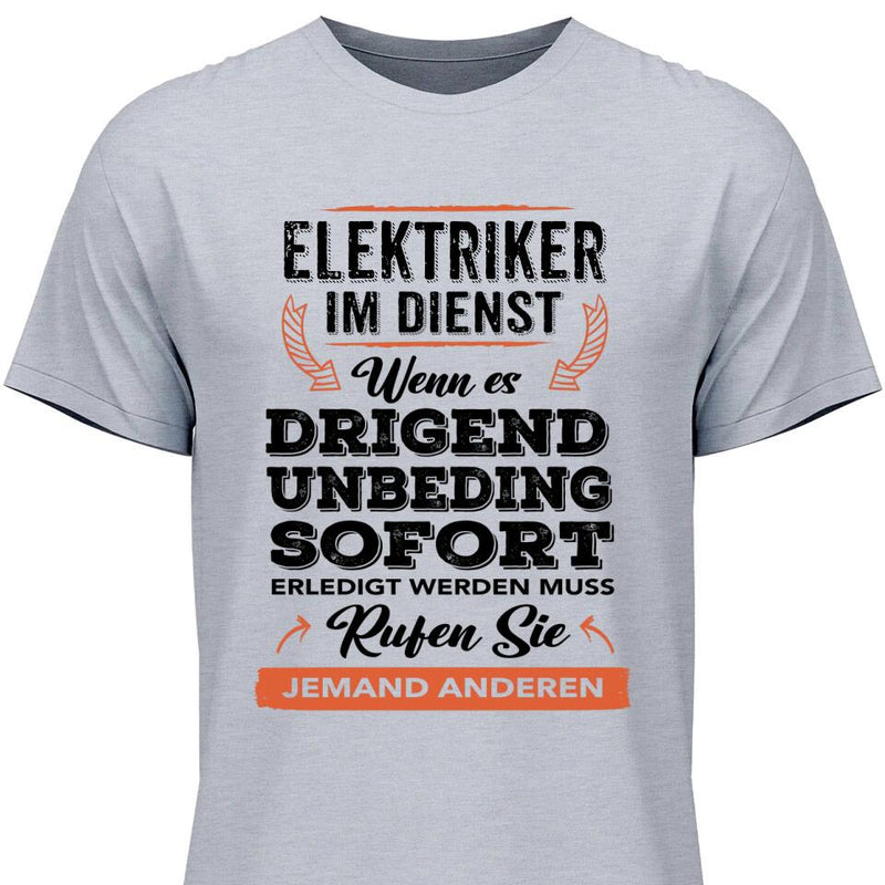 Rufen Sie jemand anderen
 - Personalisierbares T-Shirt