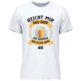 Reicht mir das Bier Geburtstag - Personalisierbares T-Shirt