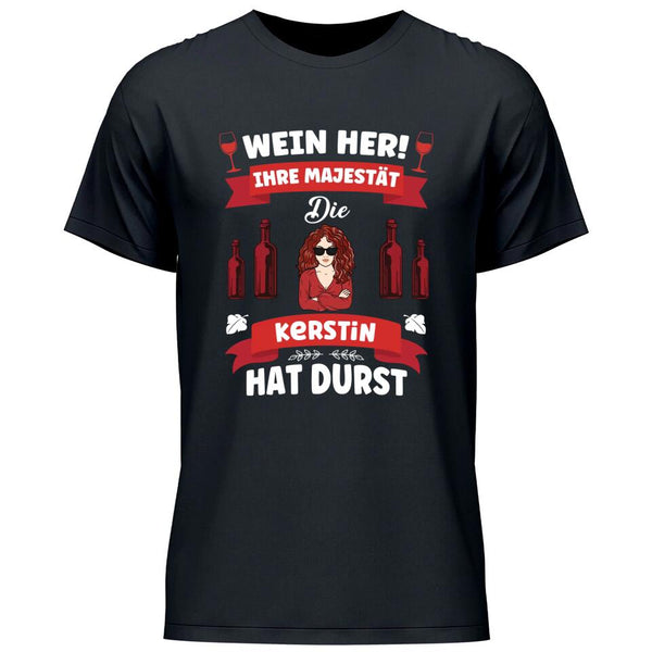 Wein her!
 - Personalisierbares T-Shirt