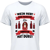 Wein her!
 - Personalisierbares T-Shirt