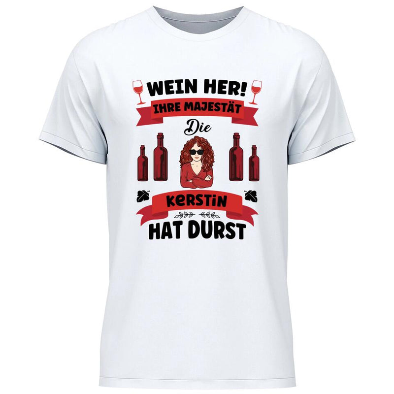 Wein her!
 - Personalisierbares T-Shirt