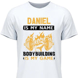 Bodybuilding is my game - Personalisierbares T-Shirt