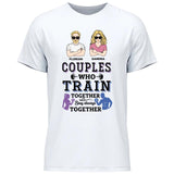 Couples Train Together Stay Together- Personalisierbares T-Shirt