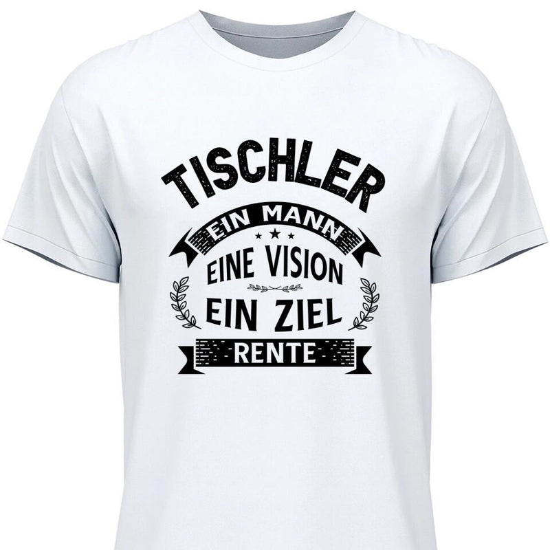 Ein Ziel: Rente - Personalisierbares T-Shirt