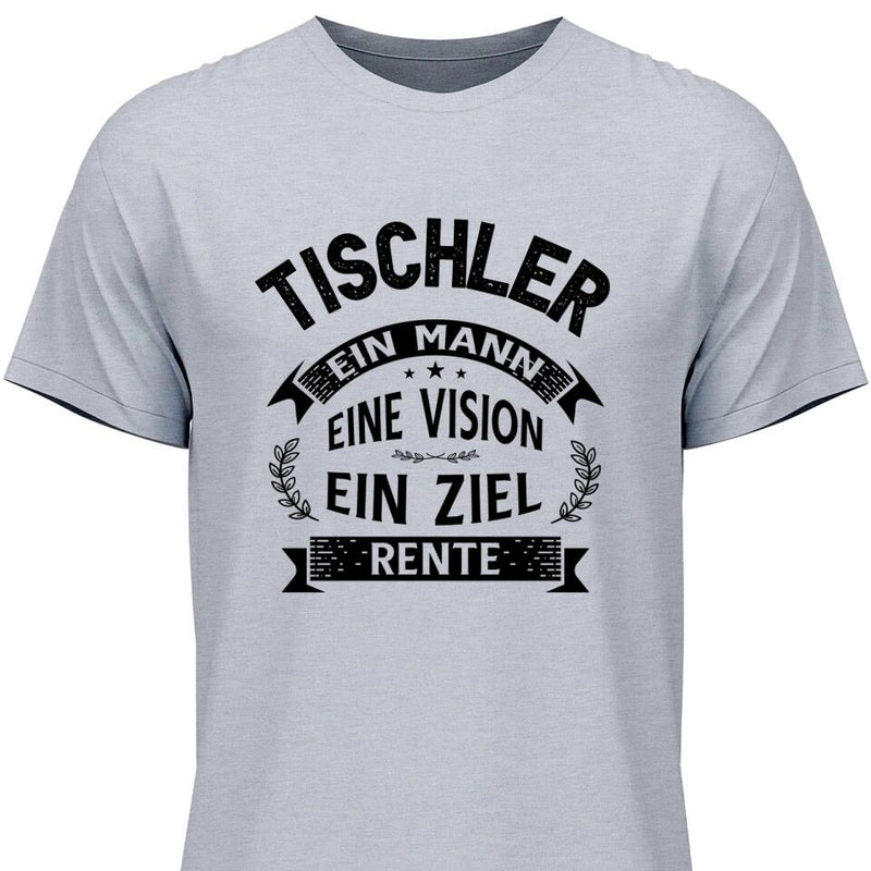 Ein Ziel: Rente - Personalisierbares T-Shirt