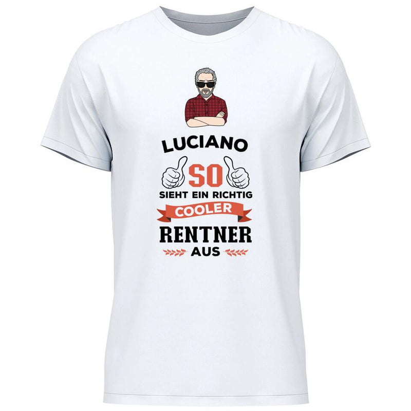 So sieht ein ein cooler Rentner aus - Personalisierbares T-Shirt