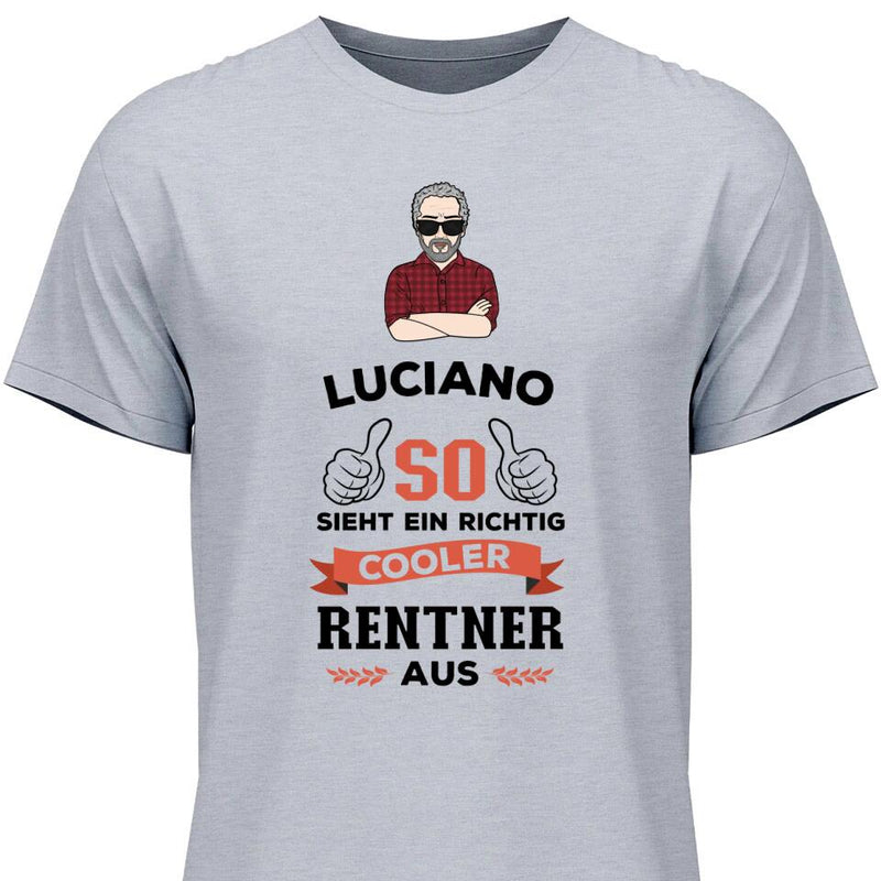 So sieht ein ein cooler Rentner aus - Personalisierbares T-Shirt