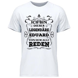 Legende von der alle reden - Personalisierbares T-Shirt