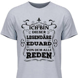 Legende von der alle reden - Personalisierbares T-Shirt