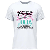 Niemand ist Perfect, aber… - Personalisierbares T-Shirt