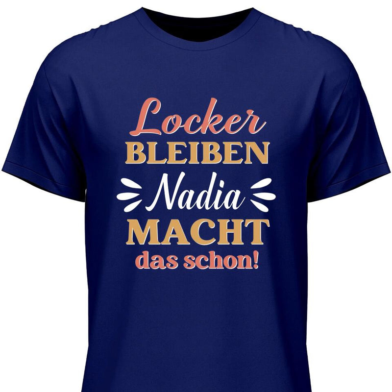 Locker bleiben - Personalisierbares T-Shirt