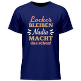 Locker bleiben - Personalisierbares T-Shirt