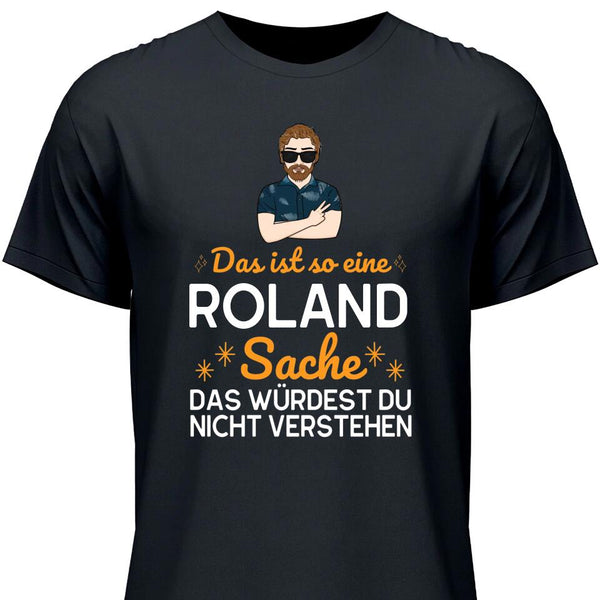 Das ist so eine Sache - Personalisierbares T-Shirt