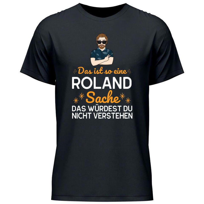 Das ist so eine Sache - Personalisierbares T-Shirt