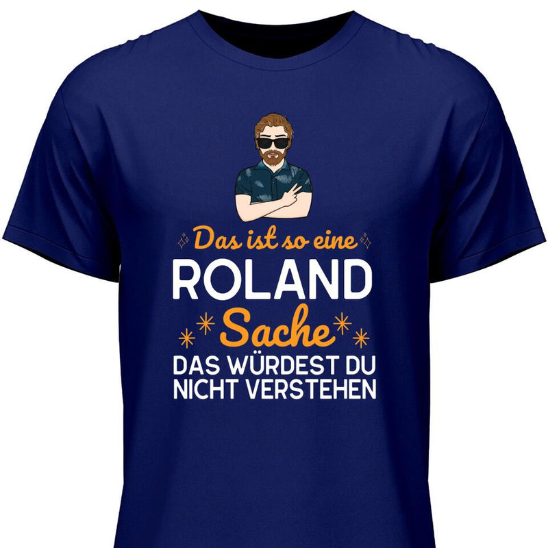 Das ist so eine Sache - Personalisierbares T-Shirt