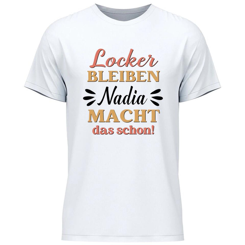 Locker bleiben - Personalisierbares T-Shirt