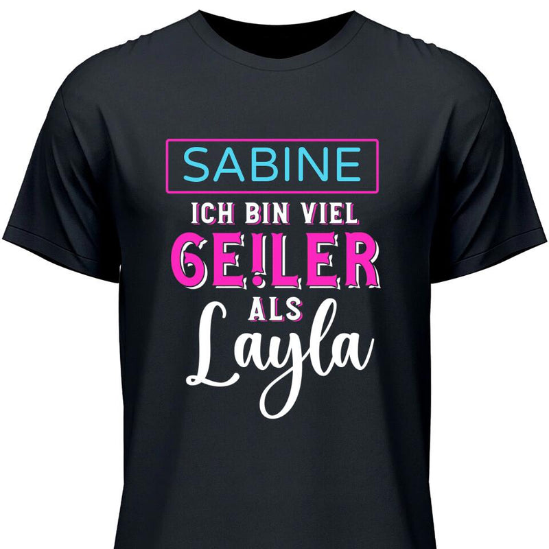 Ge!ler als Layla - Personalisierbares T-Shirt