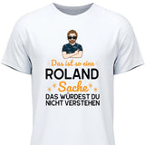 Das ist so eine Sache - Personalisierbares T-Shirt