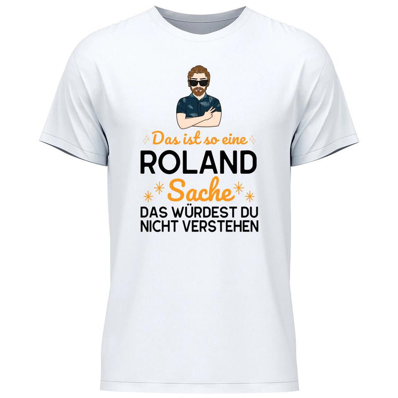 Das ist so eine Sache - Personalisierbares T-Shirt