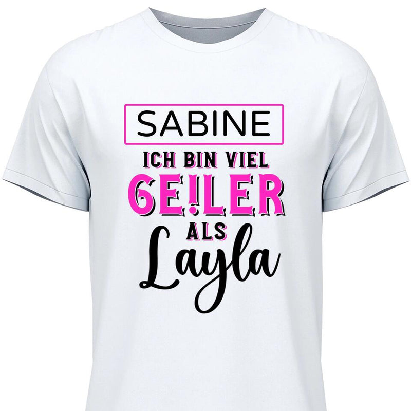 Ge!ler als Layla - Personalisierbares T-Shirt