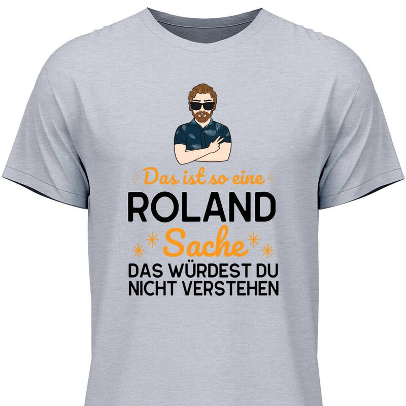 Das ist so eine Sache - Personalisierbares T-Shirt