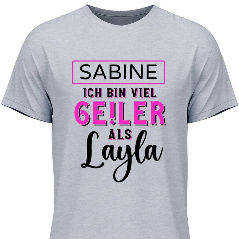 Ge!ler als Layla - Personalisierbares T-Shirt