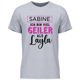 Ge!ler als Layla - Personalisierbares T-Shirt