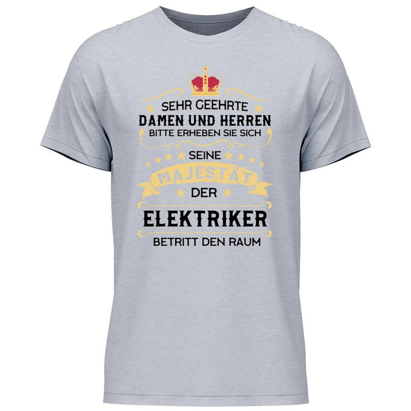 Majestät betritt den Raum - Personalisierbares T-Shirt