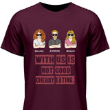 Not Good Cherry Eating - Personalisierbares T-Shirt