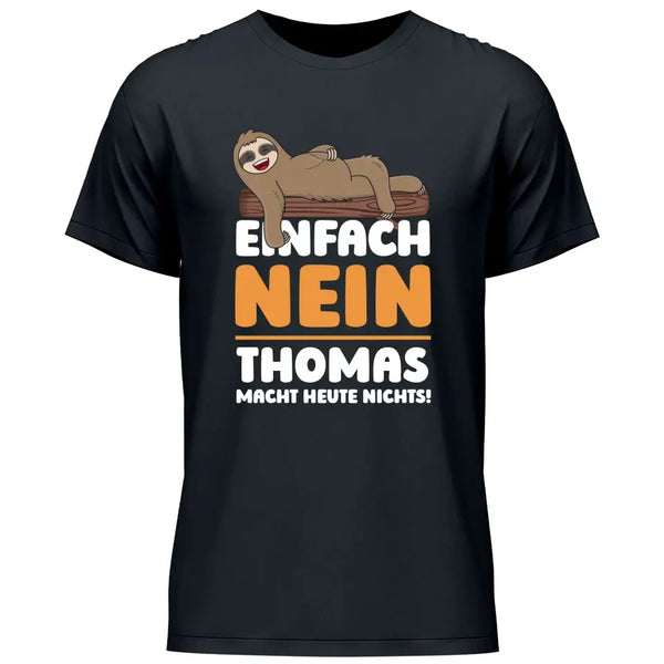 Einfach Nein - Personalisierbares T-Shirt