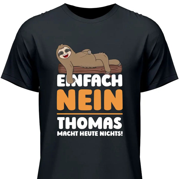 Einfach Nein - Personalisierbares T-Shirt