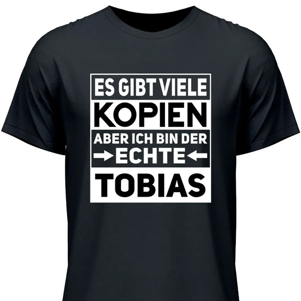 Der/Die Echte - Personalisierbares T-Shirt