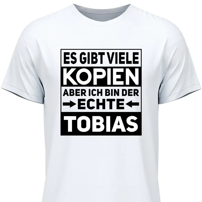 Der/Die Echte - Personalisierbares T-Shirt