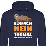 Einfach Nein - Personalisierbarer Hoodie (Unisex)