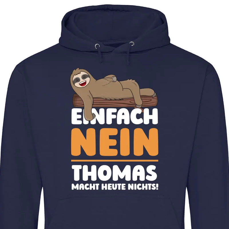 Einfach Nein - Personalisierbarer Hoodie (Unisex)